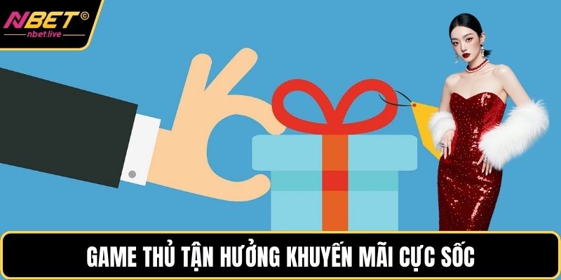 Game thủ tận hưởng khuyến mãi cực sốc